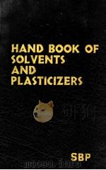 SBP CHEMICAL ENGINEERING SERIES NO.68 HAND BOOK OF SOLVERNTS AND PLASTICIZERS     PDF电子版封面     