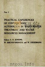 PRACTICAL EXPERIENCES OF CONTROL AND AUTOMATION IN WASTEWATER TREATMENT AND WATER RESOURCES MANAGEME（1982 PDF版）