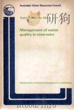 Management of water quality in ressrvoirs Technical Paper NO.49   1980  PDF电子版封面  0642047413   