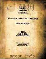 SPRINKLER IRRIGATION ASSOCIATION 1971 TECHNICAL CONFERENCE PROCEEDINGS   1971  PDF电子版封面     