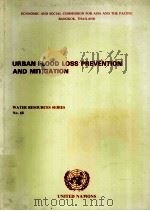 URBAN FLOOD LOSS PREVENTION AND MITIGATION   1990  PDF电子版封面  9211195705   