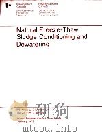 NATURAL FREEZE-THAW SEWAGE SLUDGE CONDITIONING AND DEWATERING   1979  PDF电子版封面     