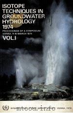ISOTOPE TECHNIQUES IN GROUNDWATER HYDROLOGY VOL.Ⅰ   1974  PDF电子版封面     