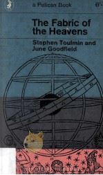 The Fabric of The Heavens   1961  PDF电子版封面    Stephen Toulmin and June Goodf 