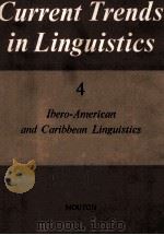Current Trends in Linguistics Volume IV Ibero-American and Caribbean Linguistics（1968 PDF版）