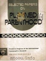 Selected Papers on Planned Parenthood Volume 16 Trends & Progress of The International Contraceptive（1978 PDF版）