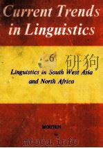 Current Trends in Linguistics Volume 6 Linguistics in South West Asia and North Africa   1970  PDF电子版封面     