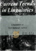 Current Trends in Linguistics Volume 7 Linguistics in Sub-Saharan Africa（1971 PDF版）