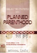 Selected Papers on Planned Parenthood Volume 20 Genetic Effects of The Steroid Hormonal Contraceptiv（1980 PDF版）