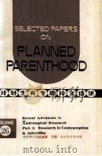 Selected Papers on Planned Parenthood Volume 26 Recent Advances in Andrological Research Part 2 Rese（1984 PDF版）