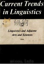 Current Trends in Linguistics Volume 12 Linguistics and Adjacent Arts and Sciences 3（1974 PDF版）