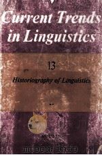 Current Trends in Linguistics Volume 13 Historiography of Linguistics 2（1975 PDF版）