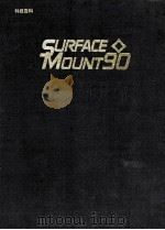 SURFACE MOUNT TECHNOLOGY ASSOCIATION Proceedings of the Technical Program SURFACE MOUNT 90   1990  PDF电子版封面     