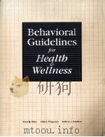 Behavioral Guidelines for Health & Wellness   1988  PDF电子版封面    Brent Q.Hafen 