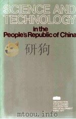 SCIENCE AND TECHNOLOGY IN THE PEOPLE'S REPUBLIC OF CHINA   1977  PDF电子版封面     