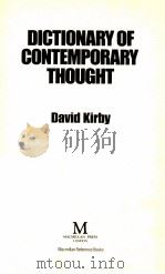 DICTIONARY OF CONTEMPORARY THOUGHT   1984  PDF电子版封面    DAVID KIRBY 