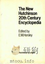 THE NEW HUTCHINSON 20TH CENTURY ENCYCLOPEDIA   1977  PDF电子版封面  009120030X;0091403006   