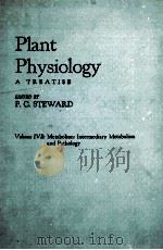 PLANT PHYSIOLOGY A TREATISE VOLUME IVB METABOLISM INTERMEDIARY METABOLISM AND PATHOLOGY     PDF电子版封面    F.C.STEWARD 