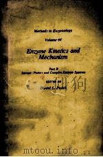METHODS IN ENZYMOLOGY VOLUME 64 ENZYME KINETICS AND MECHANISM PART B ISOTOPIC PROBES AND COMPLEX ENZ     PDF电子版封面    DANIEL L.PURICH 