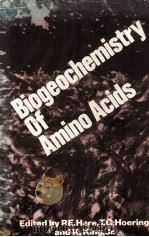 BIOGEOCHEMISTRY OF AMINO ACIDS     PDF电子版封面  0471054933   