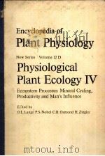 ENCYCOLPEDIA OF PLANT PHYSIOLOGY NEW SERIES VOLUME 12D PHYSIOLOGICAL PLANT ECOLOGY IV（ PDF版）