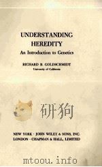 UNDERSTANDING HEREDITY AN INTRODUCTION TO GENETICS     PDF电子版封面    RICHARD B.GOLDSCHMIDT 
