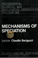 PROGRESS IN CLINICAL AND BIOLOGICAL RESEARCH VOLUME 96 MECHANISMS OF SPECIATION EDITOR:CLAUDIO BARIG（ PDF版）