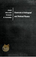 ESSENTIAL OF BIOLOGICAL AND MEDICAL PHYSICS     PDF电子版封面    PALPH W.STACY 