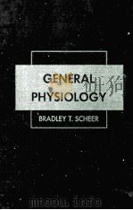 GENERAL PHYSIOLOGY     PDF电子版封面    BRADLEY T.SCHEER 