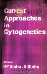 CURRENT APPROACHES IN CYTOGENETICS     PDF电子版封面    R.P.SINHA 