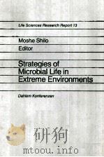 MOSHE SHILO EDITOR STRATEGIES OF MICROBIAL LIFE IN EXTREME ENVIRONMENTS     PDF电子版封面    P.HIRSCH 