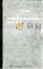 PROGRESS IN BIOCHEMISTRY SINCE 1949     PDF电子版封面     