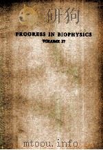 PROGRESS IN BIOPHYSICS VOLUME 27（ PDF版）