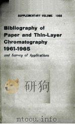 BIBILIOGRAPHY OF PAPER AND THIN-LAYER CHROMATOGRAPHY 1961-1965 AND SURVEY OF APPLICATIONS（ PDF版）
