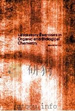 LABORATORY EXERCIESE IN ORGANIC AND BIOLOGICAL CHEMISTRY SECOND EDITION     PDF电子版封面     
