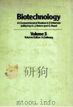 BIOTECHNOLOGY A COMPREHENSIVE TREATISE IN 8 VOLUMES EDTIED BY H.-J.REHM AND GNREED VOLUME 3（ PDF版）