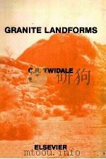 GRANITE LANDFORMS     PDF电子版封面    C.R.TWIDALE 