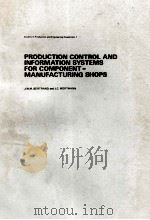 PRODUCTION CONTROL AND INFORMATION SYSTEMS FOR COMPONENT-MANUFACTURING SHOPS     PDF电子版封面     