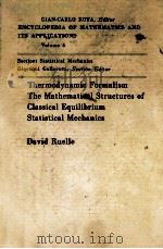 THERMODYNAMIC FORMALISM THE MATHEMATICAL STRUCTURES OF CLASSICL EQUILIBRIUM STATISTICAL MECHANICS（ PDF版）