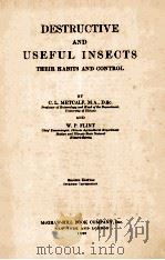 EDSTRUCTIVE AND USEFUL INSECTS THEIR HABITS AND CONTROL     PDF电子版封面    C.L.METCALF 