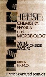 CHEESE:CHEMISTRY PHYSICS AND MICROBIOLOGY VOLUME 2 MAJOR CHEESE GROUPS     PDF电子版封面     