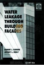 EATER LEAKAGE THROUGH BUILDING FACADES     PDF电子版封面    ROBERT J.KUDDER 