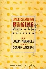 UNDERSTANDING BAKING SECOND EDITION     PDF电子版封面    JOSEPH AMENDOLA 