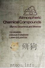 ATMOSPHERIC CHEMICAL COMPOUNDS     PDF电子版封面    T.E.GRAEDEL 