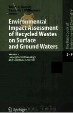 ENVIRONMENTAL IMPACT ASSESSMENT OF RECYCLED WASTES ON SURFACE AND GROUND WATERS VOLUME 1     PDF电子版封面    KENNETH J.WILLIAMSON 