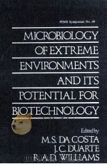 MICROBIOLOGY OF WXTREME ENVIRONMENTS AND ITS POTENTIAL FOR BIOTECHNOLOGY     PDF电子版封面    M.S.DA COSTA 