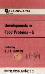 DEVELOPMENTS IN FOOD PROTEINS-5     PDF电子版封面    B.J.F.HUDSON 