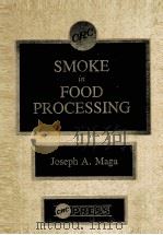 SMOKE IN FOOD PROCESSING     PDF电子版封面    JOSEPH A.MAGA 