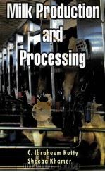 MILK PRODUCTION & PROCESSING     PDF电子版封面    C.IBRAHEEM KUTTY 