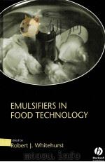 EMULSIFIERS IN FOOD TECHNOLOGY     PDF电子版封面    ROBERT J.WHITEHURST 